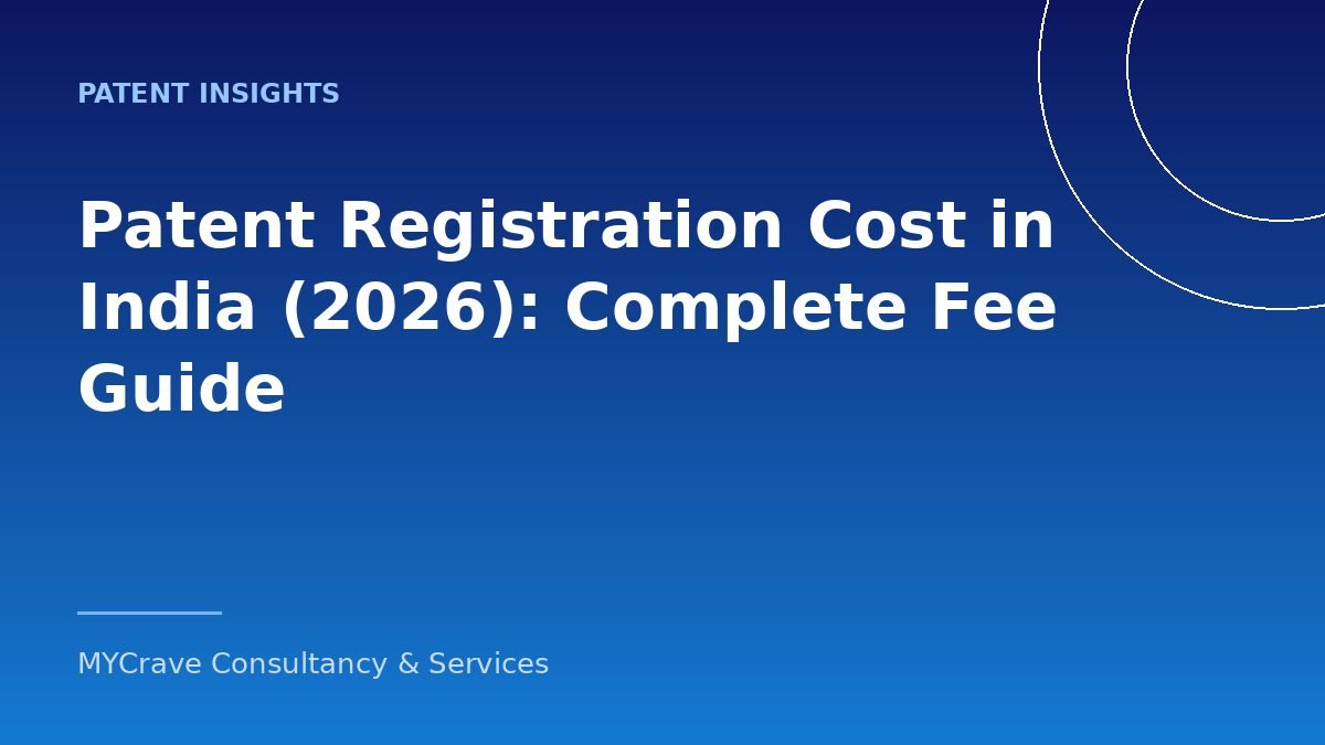 Patent Registration Cost in India (2026): Complete Fee Guide