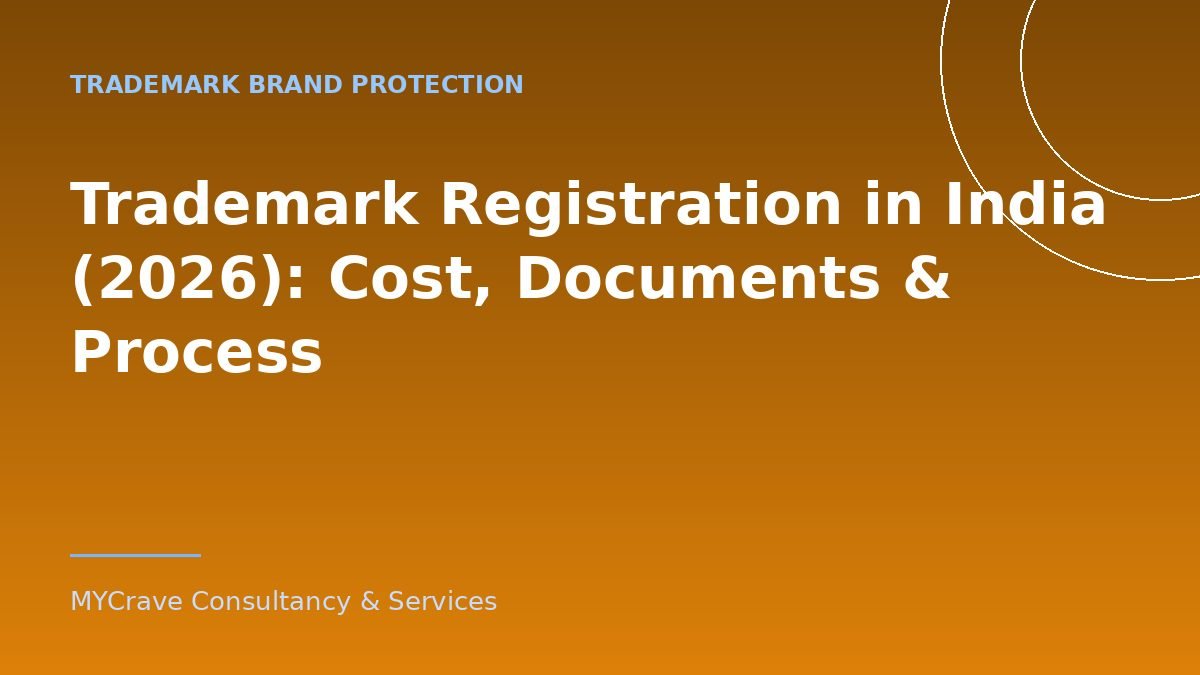 Trademark Registration in India (2026): Cost, Documents & Process